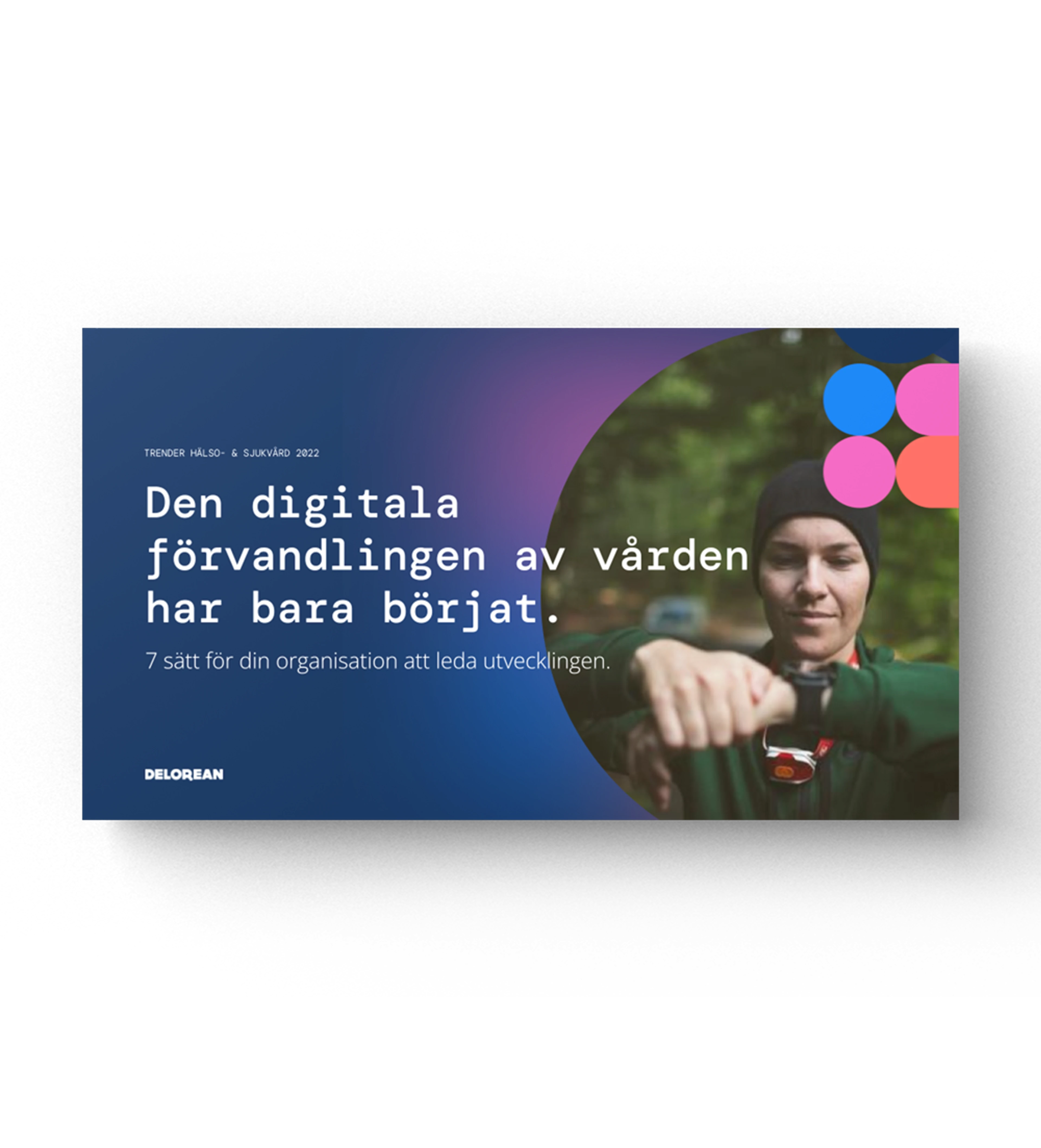 Omslagen med texten "Den digitala förvandlingen av vården har börjat"